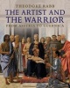 The Artist and the Warrior - Military History Through the Eyes of the Masters (Hardcover) - Theodore K Rabb Photo