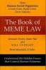 The Book of Meme Law: How Human Social Organisms Create Gods, Build Cities, Form Nations! Unleach Devils, Make War and Kill Us Dead! - How Human Social Organisms Create Gods, Build Cities, Form Nations! Unleach Devils, Make War and Kill Us Dead! (Paperbac Photo