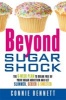 Beyond Sugar Shock - The 6 - Week Plan to Break Free of Your Sugar Addiction & Get Slimmer, Sexier & Sweeter (Paperback) - Connie Bennett Photo