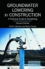 Groundwater Lowering in Construction - A Practical Guide to Dewatering (Hardcover, 2nd Revised edition) - Martin Preene Photo