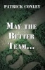 May the Better Team... (Hardcover) - Patrick Conley Photo