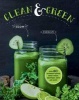 Clean & Green - Over 60 Nutrient-Packed Green Juices, Smoothies, Shots and Soups (Hardcover) -  Photo