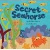 Secret Seahorse (Paperback) - Stella Blackstone Photo