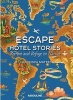 Escape Hotel Stories - Retreat and Refuge in Nature (Hardcover) - Francisca Matteoli Photo