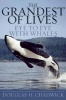 The Grandest of Lives - Eye to Eye with Whales (Paperback) - Douglas H Chadwick Photo