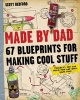 Made by Dad - 67 Blueprints for Making Cool Stuff (Paperback) - Scott Bedford Photo