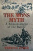 Mons Myth - A Reassessment of the Battle (Hardcover, New) - Terence Zuber Photo