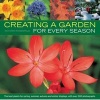 Creating a Garden for Every Season - the Best Plants for Spring, Summer, Autumn and Winter Displays, with Over 300 Photographs (Paperback) - Richard Rosenfeld Photo