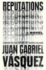 Reputations (Hardcover) - Juan Gabriel Vasquez Photo