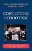 Contesting Patriotism - Culture, Power, and Strategy in the Peace Movement (Hardcover) - Lynne M Woehrle Photo