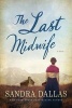 The Last Midwife (Paperback) - Sandra Dallas Photo