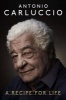 : A Recipe for Life (Paperback) - Antonio Carluccio Photo