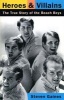 Heroes and Villains - the True Story of the "Beach Boys" (Paperback, 1st Da Capo Press ed) - Steven Gaines Photo