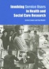 Involving Service Users in Health and Social Care Research (Paperback, New Ed) - Lesley Lowes Photo