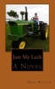 Just My Luck (Paperback) - Erik M Walter Photo