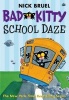 Bad Kitty School Daze (Paperback) - Nick Bruel Photo