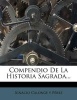 Compendio de La Historia Sagrada... (English, Spanish, Paperback) - Ignacio Calonge y P Rez Photo