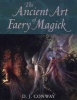 The Ancient Art Of Faery Magick (Paperback) - D J Conway Photo