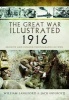 The Great War Illustrated 1916 - Archive and Colour Photographs of WWI (Hardcover) - Roni Wilkinson Photo