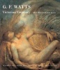 G. F. Watts - Victorian Visionary (Hardcover) - Mark Bills Photo