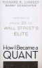 How I Became a Quant - Insights from 25 of Wall Street's Elite (Paperback) - Barry Schachter Photo