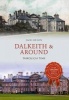 Dalkeith & Around Through Time (Paperback) - Jack Gillon Photo