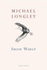 Snow Water (Paperback) - Michael Longley Photo