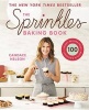 The Sprinkles Baking Book - 100 Secret Recipes from Candace's Kitchen (Hardcover) - Candace Nelson Photo