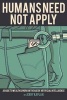 Humans Need Not Apply - A Guide to Wealth and Work in the Age of Artificial Intelligence (Paperback) - Jerry Kaplan Photo