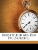 Brustbilder Aus Der Paulskirche. (English, German, Paperback) - Wilhelm Robert Heller Photo