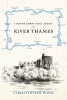 I Never Knew That About the River Thames (Hardcover) - Christopher Winn Photo