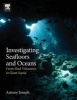 Investigating Seafloors and Oceans - From Mud Volcanoes to Giant Squid (Paperback) - Antony Joseph Photo