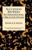 Succession Between International Organizations (Hardcover) - Patrick R Myers Photo