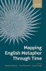 Mapping English Metaphor Through Time (Hardcover) - Wendy Anderson Photo