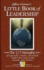 The Little Book of Leadership - The 12.5 Strengths of Responsible, Reliable, Remarkable Leaders That Create Results, Rewards, and Resilience (Hardcover) - Jeffrey H Gitomer Photo