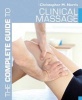 The Complete Guide to Clinical Massage (Paperback, New) - Christopher M Norris Photo