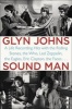 Sound Man - A Life Recording Hits with the Rolling Stones, the Who, Led Zeppelin, the Eagles, Eric Clapton, the Faces... (Paperback) - Glyn Johns Photo