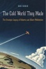 The Cold World They Made - The Strategic Legacy of Roberta and Albert Wohlstetter (Hardcover) - Ron Robin Photo