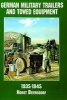 Germany Military Trailers and Towed Equipment in World War II (Paperback, New Ed) - Horst Beiersdorf Photo