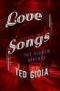 Love Songs - The Hidden History (Hardcover) - Ted Gioia Photo