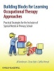 Building Blocks for Learning, Occupational Therapy Approaches - Practical Strategies for the Inclusion of Special Needs in Primary School (Hardcover) - Jill Jenkinson Photo