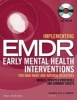 Implementing EMDR Early Mental Health Interventions for Man-Made and Natural Disasters - Models, Scripted Protocols and Summary Sheets (CD-ROM) - Marilyn Luber Photo