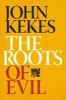 The Roots Of Evil (Paperback, Annotated Ed) - John Kekes Photo