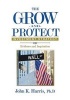 The Grow-And-Protect Investment Strategy - Evidence and Inspiration (Paperback) - John K Harris Ph D Photo