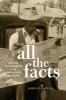 All the Facts - A History of Information in the United States Since 1870 (Hardcover) - James W Cortada Photo