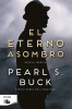 El Eterno Asombro (English, Spanish, Paperback) - Pearl Buck Photo