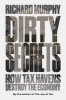 Dirty Secrets - What to Do About Tax Havens (Paperback) - Richard Murphy Photo