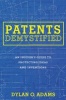 Patents Demystified - An Insider S Guide to Protecting Ideas and Inventions (Paperback) - Dylan O Adams Photo