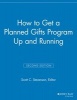 How to Get a Planned Gifts Program Up and Running (Paperback, 2nd Revised edition) - Scott C Stevenson Photo