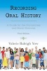 Recording Oral History - A Guide for the Humanities and Social Sciences (Paperback, 3rd Revised edition) - Valerie Raleigh Yow Photo